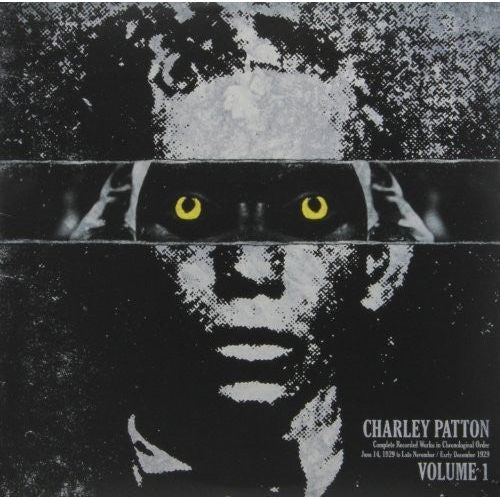 Charley Patton - Complete Recorded Works In Chronological Order, Vol. 1 - LP { Vinyl LP }