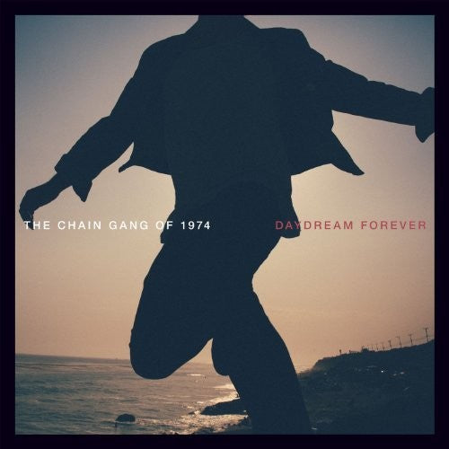 The Chain Gang of 1974 - Daydream Forever - LP { Vinyl LP }