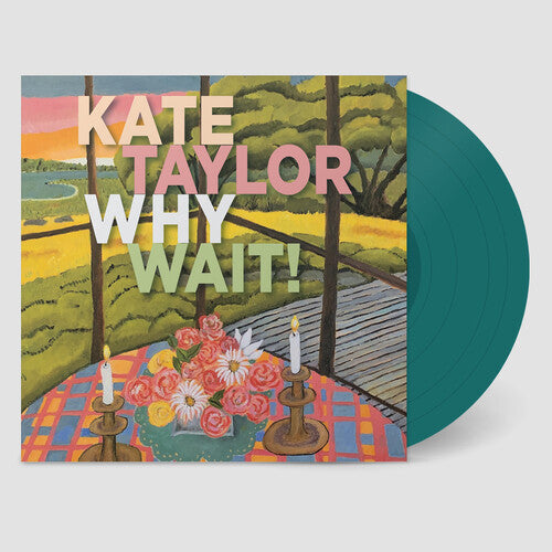Kate Taylor - Why Wait! - LP { Vinyl LP }