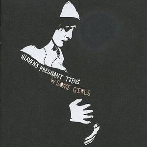 Some Girls - Heaven's Pregnant Teens - Indie LP { Vinyl LP }