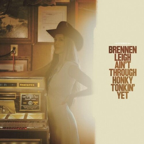 Brennen Leigh - Ain't Through Honky Tonkin' Yet - LP { Vinyl LP }
