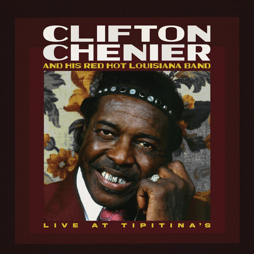 Clifton Chenier & His Red Hot Louisiana Band - Live at Tipitina's: June 7, 1980 - LP { Vinyl LP }