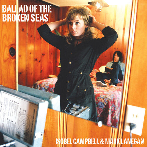 Isobel Campbell & Mark Lanegan - Ballad Of The Broken Seas - LP { Vinyl LP }
