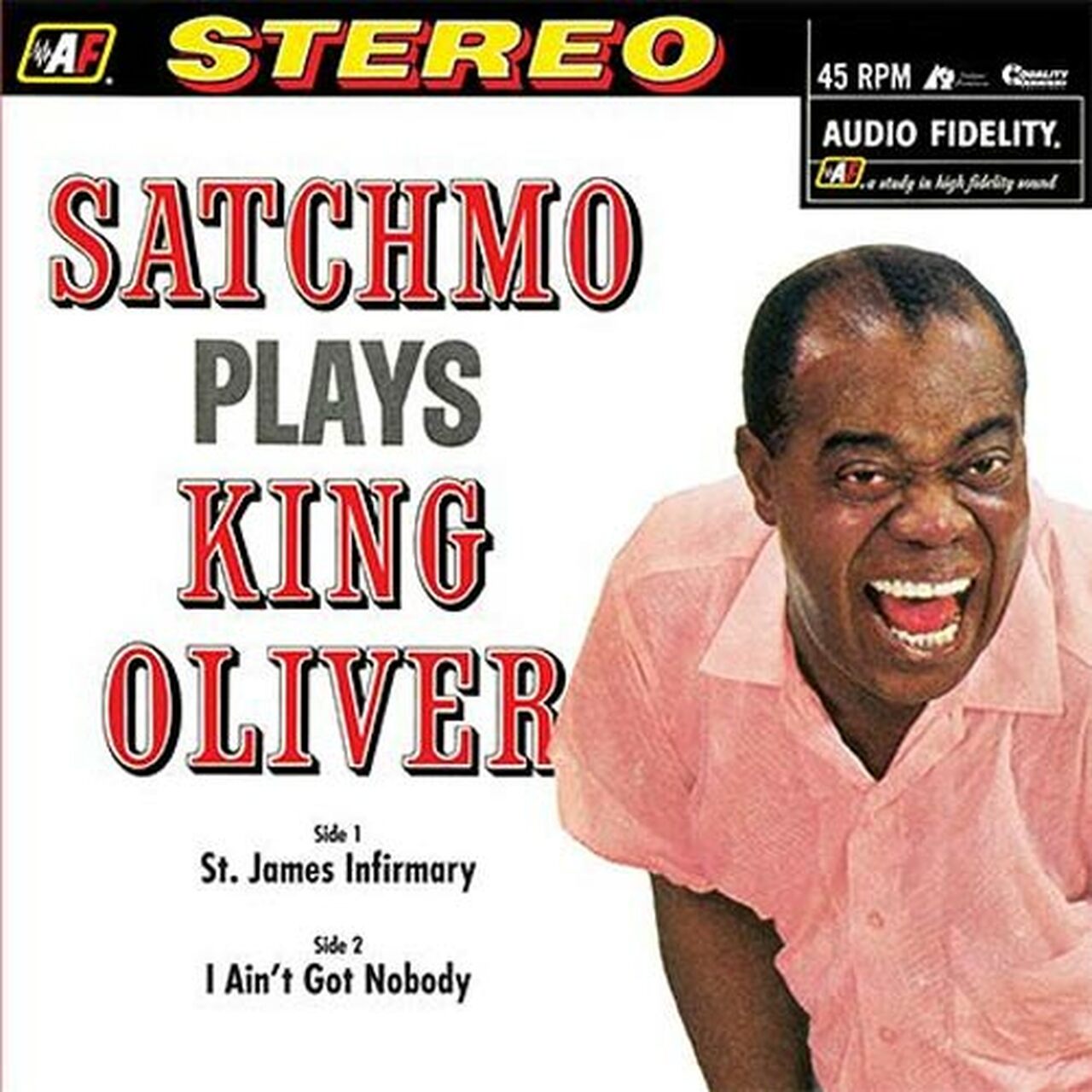 Louis Armstrong - Plays King Oliver: St. James Infirmary / I Ain't Got Nobody 45rpm - Analogue Productions 12" { Vinyl LP }