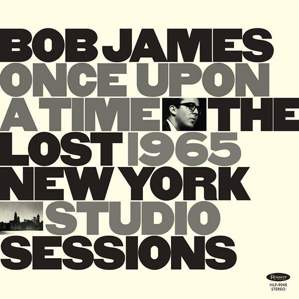 Bob James - Once Upon A Time: The Lost 1965 New York Studio Sessions - LP { Vinyl LP }