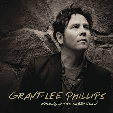 Grant-Lee Phillips - Walking In The Green Corn - RSD LP { Vinyl LP }