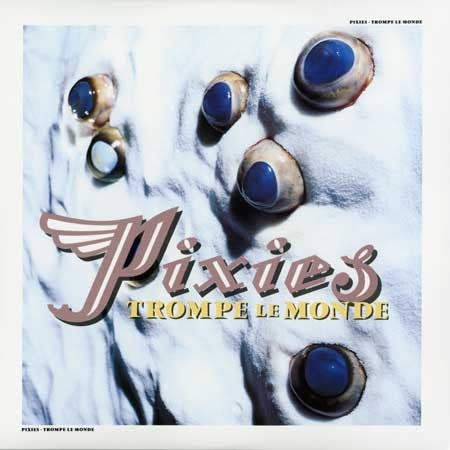 Pixies - Trompe Le Monde - LP { Vinyl LP }
