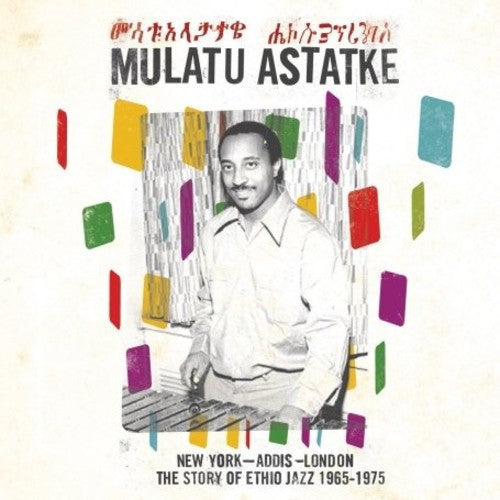 Mulatu Astatke - New York - Addis - London - The Story of Ethio Jazz 1965-1975 - LP { Vinyl LP }
