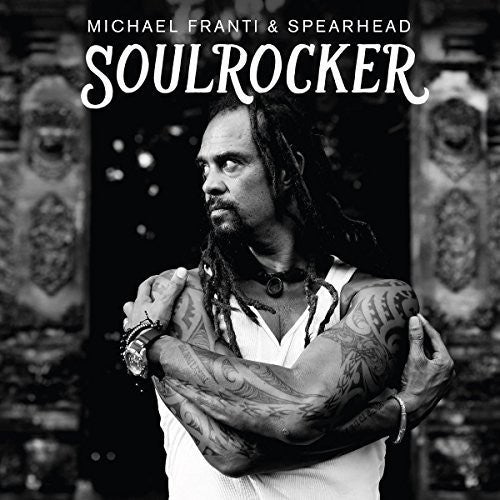 Michael Franti & Spearhead - Soulrocker - LP { Vinyl LP }