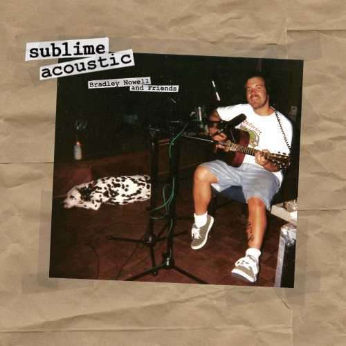 Sublime - Sublime Acoustic (Bradley Nowell & Friends) - LP { Vinyl LP }
