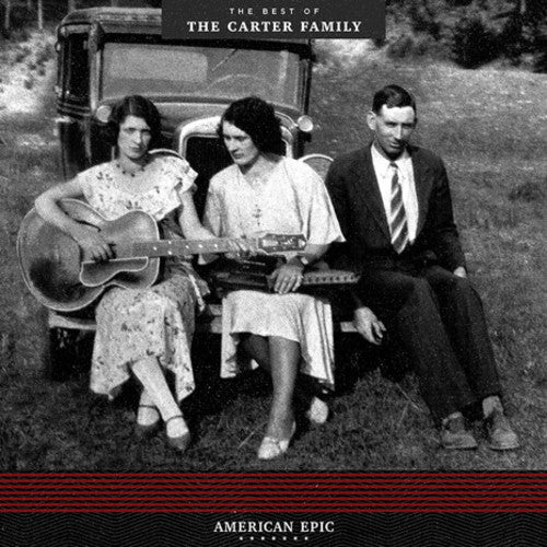 The Carter Family - American Epic The Best Of The Carter Family - LP { Vinyl LP }