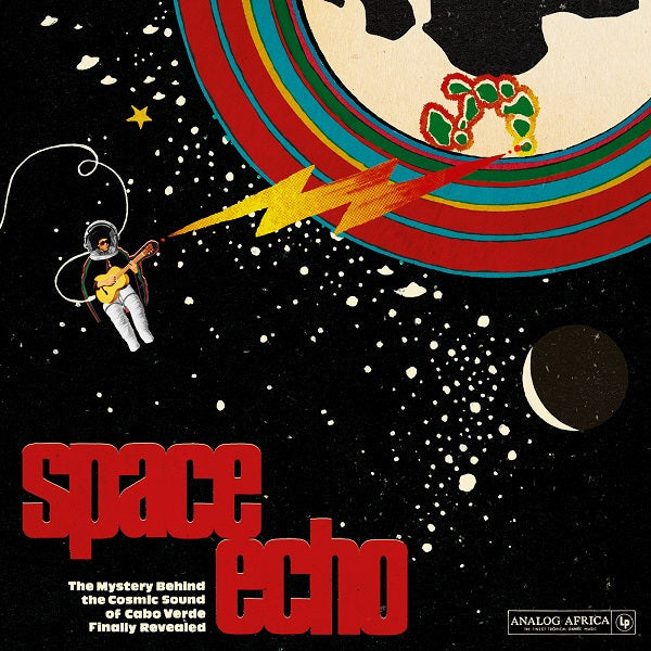 Various Artists - Space Echo: The Mystery Behind The Cosmic Sound Of Cabo Verde Finally Revealed! - LP { Vinyl LP }