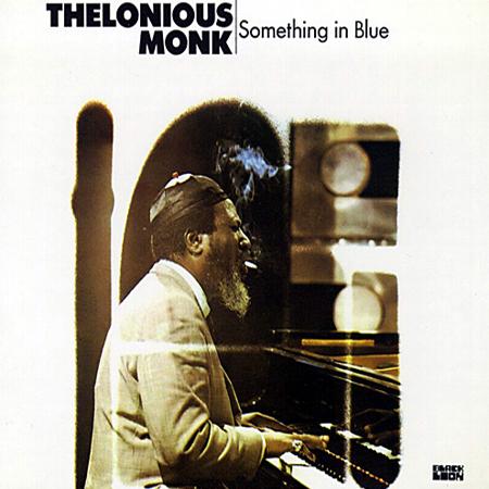 Thelonious Monk - Something In Blue - Pure Pleasure LP { Vinyl LP }