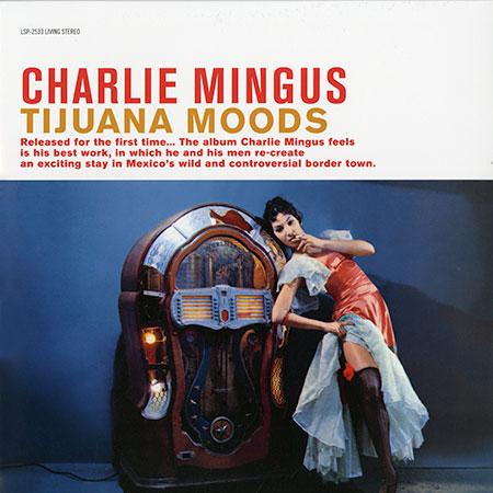 Charles Mingus - Tijuana Moods - Speakers Corner LP { Vinyl LP }
