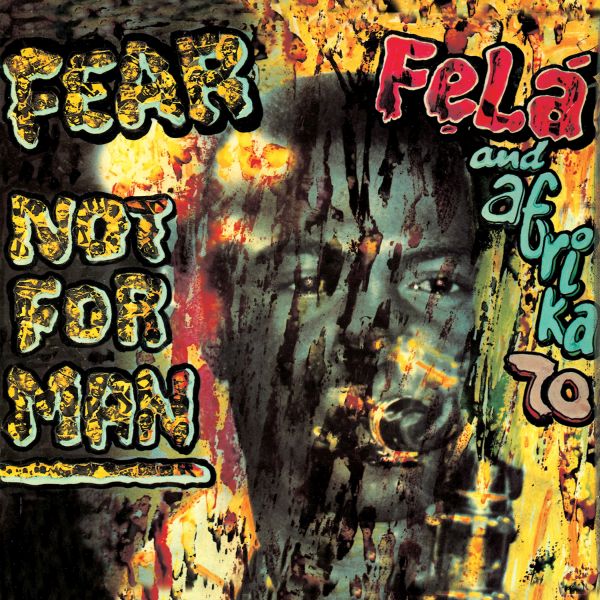 Fela Kuti- Fear Not For Man - LP { Vinyl LP }