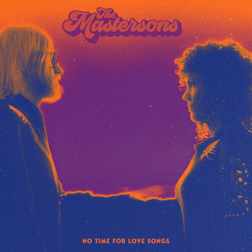The Mastersons - No Time For Love Songs - LP { Vinyl LP }