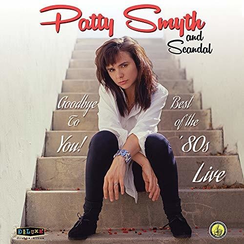 Patty Smyth & Scandal - Goodbye To You Best Of The '80s Live - LP { Vinyl LP }