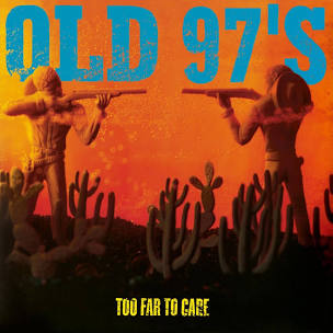 Old 97's - Too Far To Care - Music on Vinyl LP { Vinyl LP }