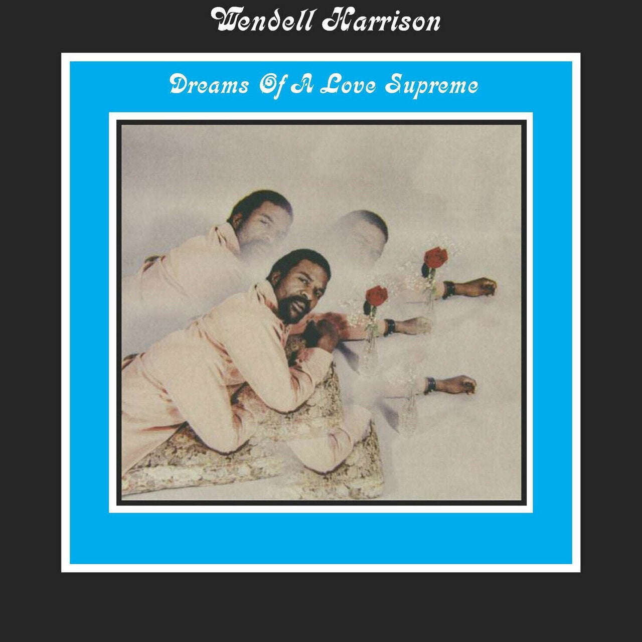 Wendell Harrison - Dreams Of A Love Supreme - Pure Pleasure LP { Vinyl LP }