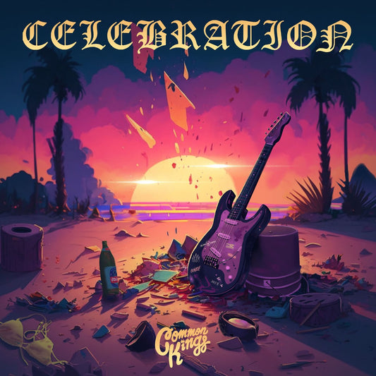 Common Kings - Celebration - LP { Vinyl LP }