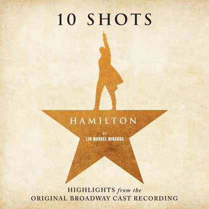 Hamilton: 10 Shots (Highlights from the Original Broadway Cast Recording) - LP { Vinyl LP }