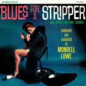 Mundell Lowe - Blues For A Stripper - LP { Vinyl LP }