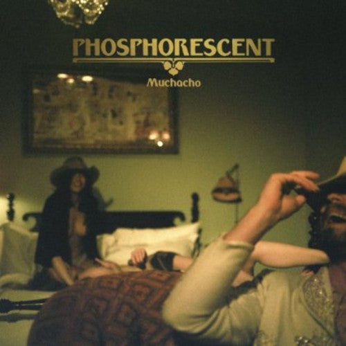 Phosphorescent - Muchacho - LP { Vinyl LP }