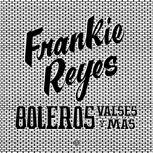 Frankie Reyes - Boleros Valses Y Mas - LP { Vinyl LP }