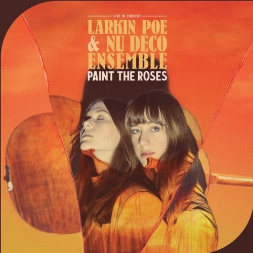 Larkin Poe - Paint The Roses: Live in Concert - LP { Vinyl LP }