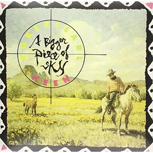 Robert Earl Keen - A Bigger Piece Of Sky - LP { Vinyl LP }