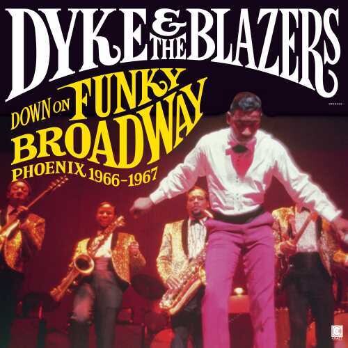 Dyke & The Blazers - Down On Funky Broadway: Phoenix 1966-1967 - LP { Vinyl LP }