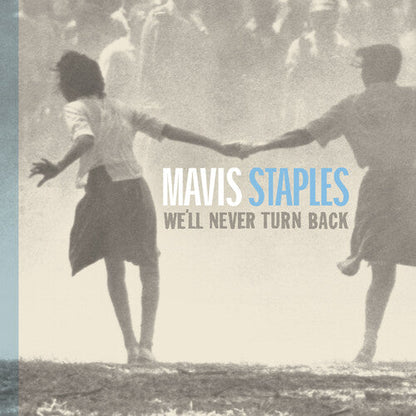 Mavis Staples - We'll Never Turn Back - LP { Vinyl LP }