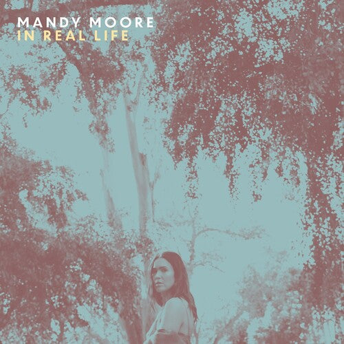 Mandy Moore - In Real Life - LP { Vinyl LP }