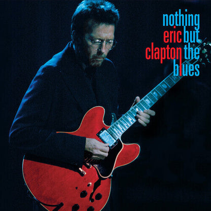 Eric Clapton - Nothing But The Blues - LP { Vinyl LP }
