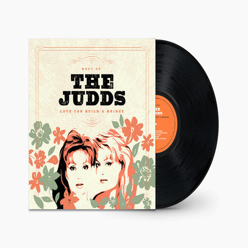 The Judds - Best Of The Judds: Love Can Build A Bridge - LP { Vinyl LP }