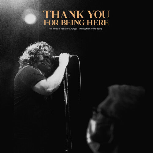 World Is a Beautiful Place & I Am No Longer Afraid - Thank You For Being Here - LP { Vinyl LP }