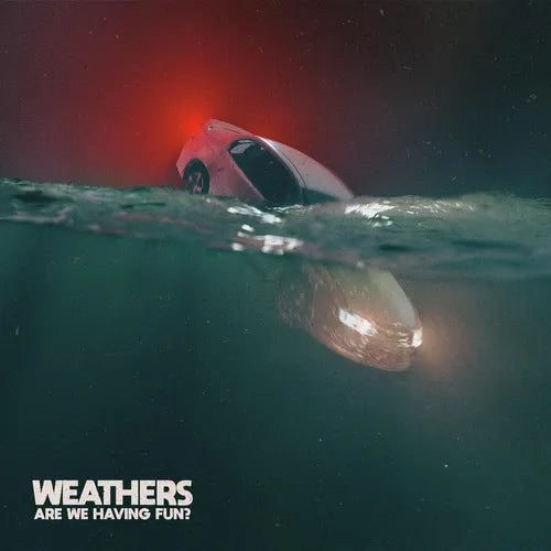 Weathers - Are We Having Fun? - LP { Vinyl LP }