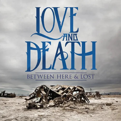 Love and Death - Between Here & Lost - Indie LP { Vinyl LP }