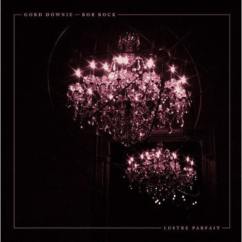 Gord Downie, Bob Rock - Lustre Parfait - LP { Vinyl LP }