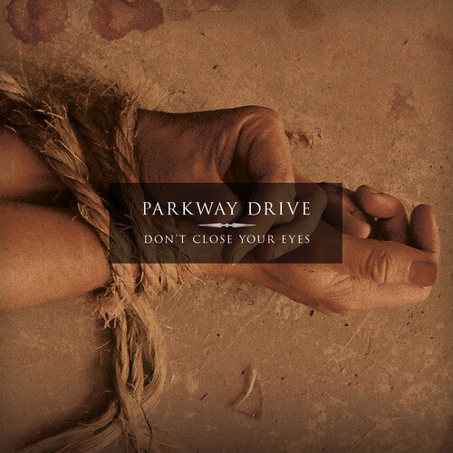 Parkway Drive -  Don't Close Your Eyes - LP { Vinyl LP }
