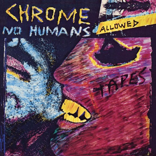 Chrome - No Humans Allowed - LP { Vinyl LP }