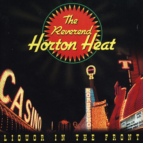 The Reverend Horton Heat - Liquor In The Front - LP { Vinyl LP }