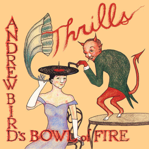 Andrew Bird's Bowl of Fire - Thrills - LP { Vinyl LP }