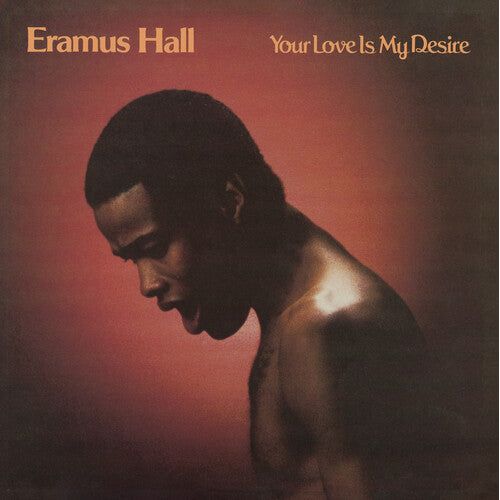 Eramus Hall - Your Love Is My Desire - LP { Vinyl LP }