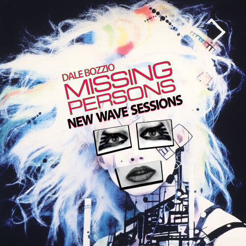 Dale Bozzio/Missing Persons - New Wave Sessions - LP { Vinyl LP }