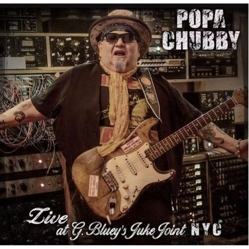 Popa Chubby - Live At G. Bluey's Juke Joint N.Y.C. - LP { Vinyl LP }