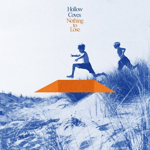 Hollow Coves - Nothing To Lose - LP { Vinyl LP }