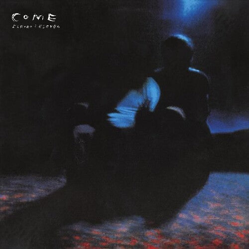 Come - Eleven : Eleven - RSD LP { Vinyl LP }