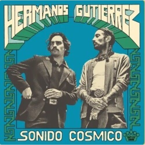 Hermanos Gutierrez - Sonido Cosmico - LP { Vinyl LP }