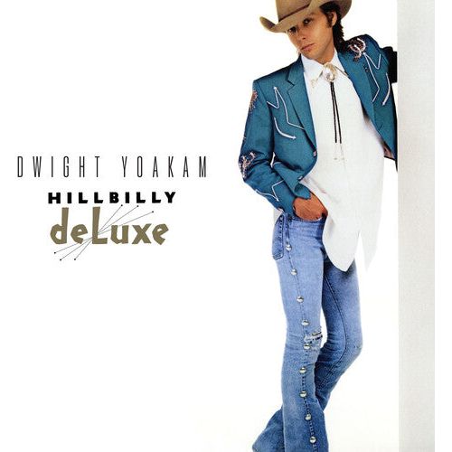 Dwight Yoakam - Hillbilly Deluxe - Indie LP { Vinyl LP }